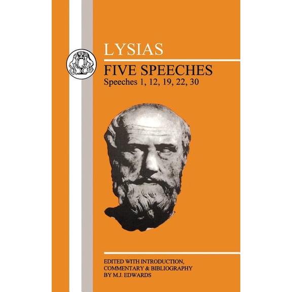 Greek Texts Lysias: Five Speeches: 1, 12, 19, 22, 30, (Paperback)
