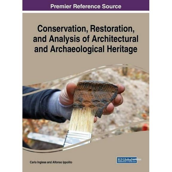 Conservation, Restoration, and Analysis of Architectural and Archaeological Heritage (Hardcover)