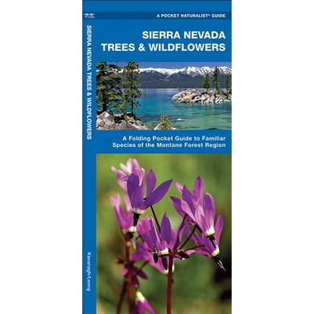 - Sierra Nevada Trees & Wildflowers : A Folding Pocket Guide to Familiar Species of the Montane Forest Region