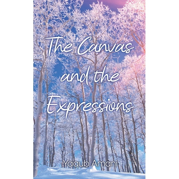 The Canvas and the Expressions (Hardcover)