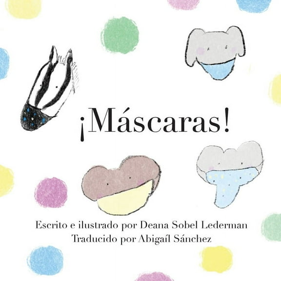 Rainbows, Masks, and Ice Cream Â¡MÃ¡scaras!, Book 3, (Paperback)