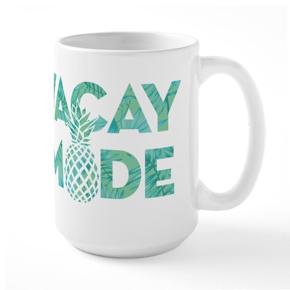 CafePress - Vacay Mode Print - 15 oz Ceramic Large White Novelty Mug
