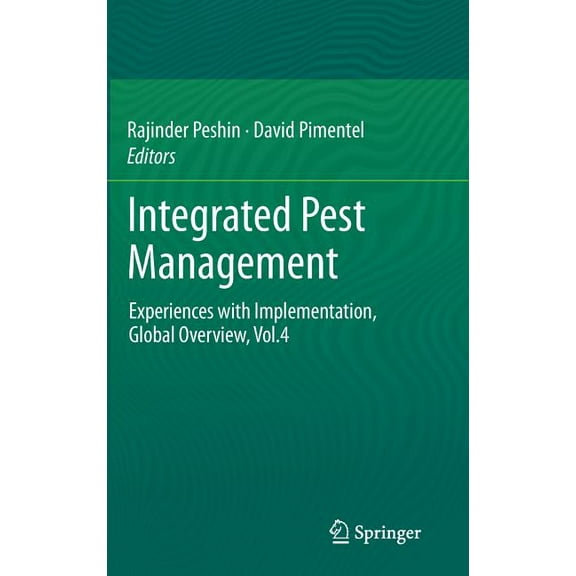 Integrated Pest Management: Experiences with Implementation, Global Overview, Vol.4, (Hardcover)
