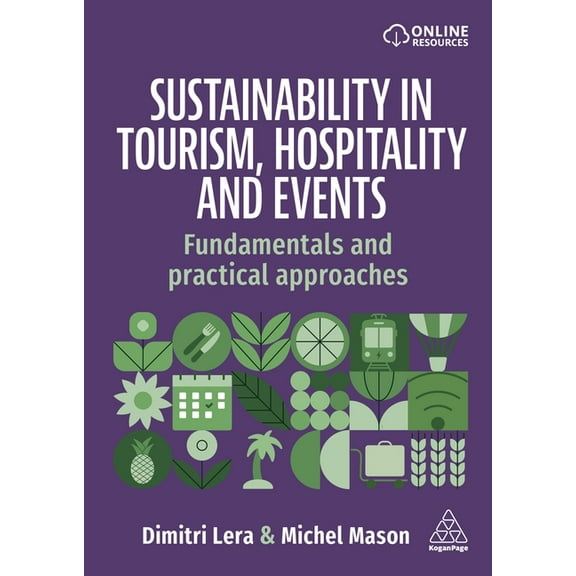 Sustainability in Tourism, Hospitality and Events: Fundamentals and Practical Approaches, (Paperback)