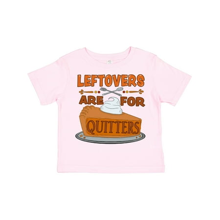

Inktastic Leftovers Are for Quitters with Pumpkin Pie Gift Toddler Boy or Toddler Girl T-Shirt
