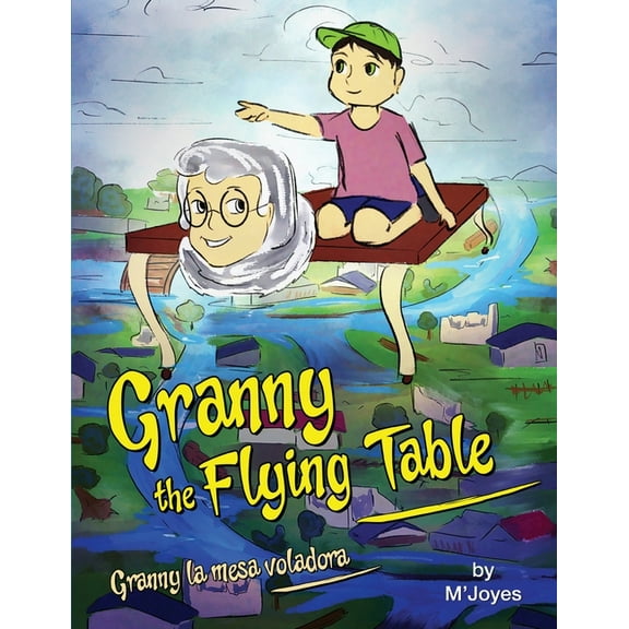 Granny the Flying Table: Granny la mesa voladora, (Paperback)