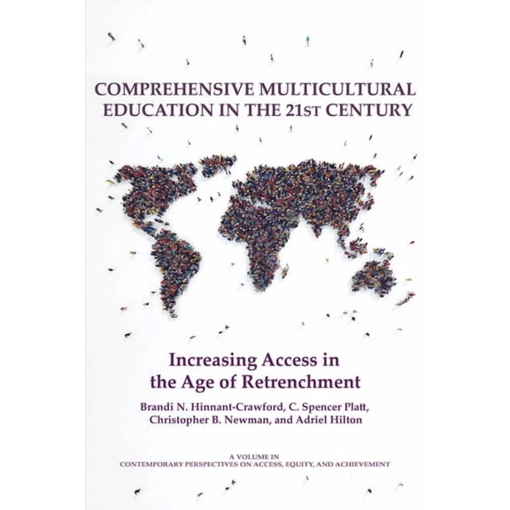Contemporary Perspectives on Access, Equ Comprehensive Multicultural Education in the 21st Century: Increasing Access in the Age of Retrenchment, (Paperback)