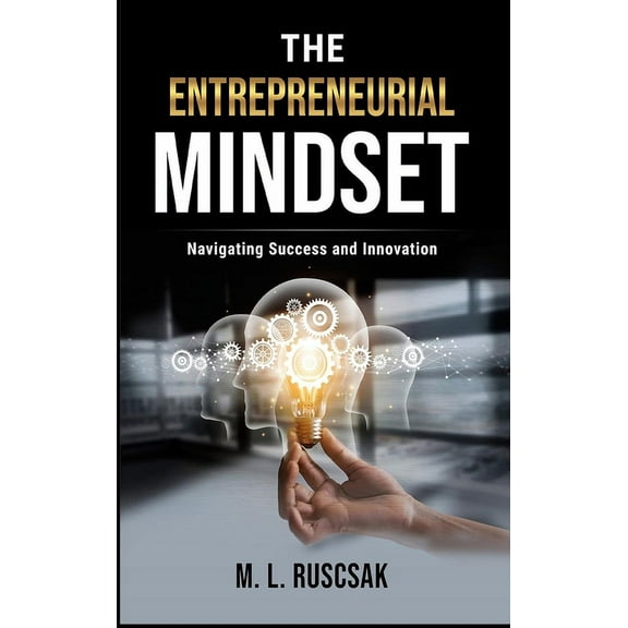 The Entrepreneurial Mindset, (Hardcover)