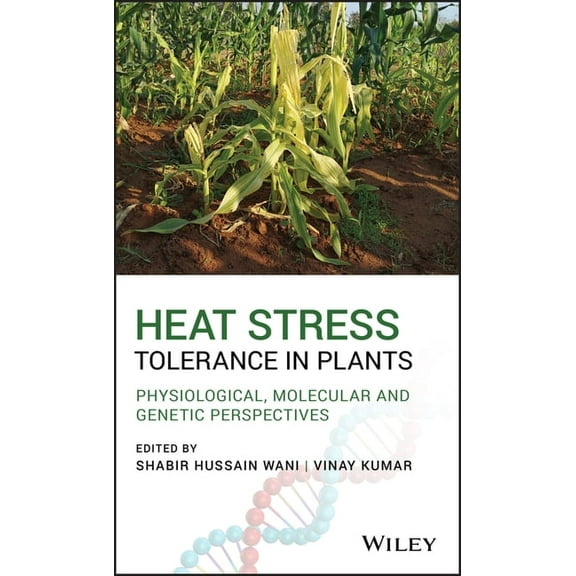 Heat Stress Tolerance in Plants: Physiological, Molecular and Genetic Perspectives, (Hardcover)