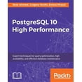 thumbnail image 1 of Pre-Owned PostgreSQL 10 High Performance - Third Edition: Expert techniques for query optimization, high availability, and efficient database maintenance (Paperback), 1 of 1