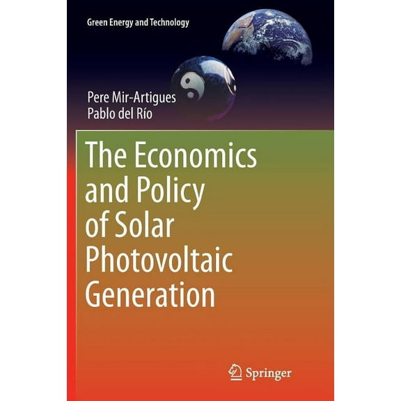 Green Energy and Technology The Economics and Policy of Solar Photovoltaic Generation, (Paperback)