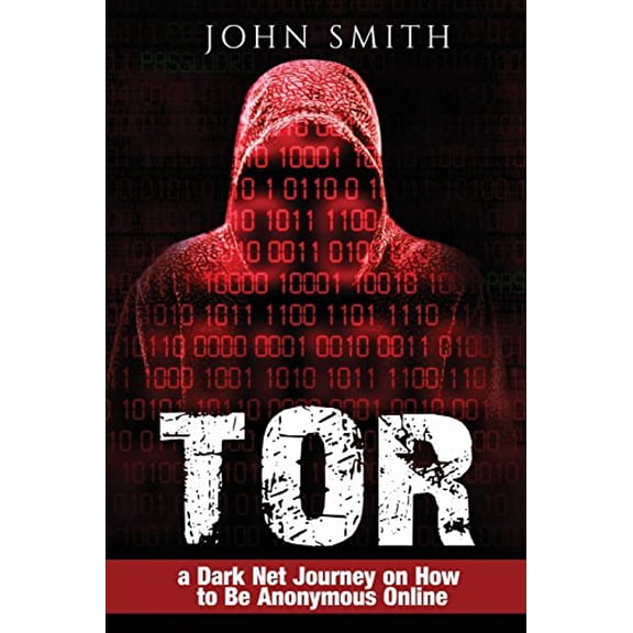 Pre-Owned TOR: a Dark Net Journey on How to Be Anonymous Online (TOR,Dark Net,DarkNet,Deep web,cyber security Book 0)