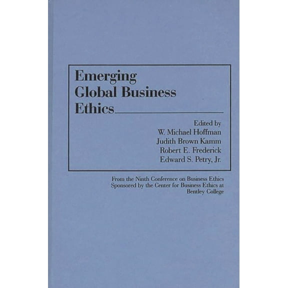 Emerging Global Business Ethics, (Hardcover)