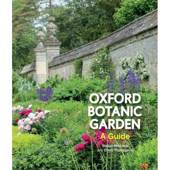 Oxford Botanic Garden : A Guide (Paperback)