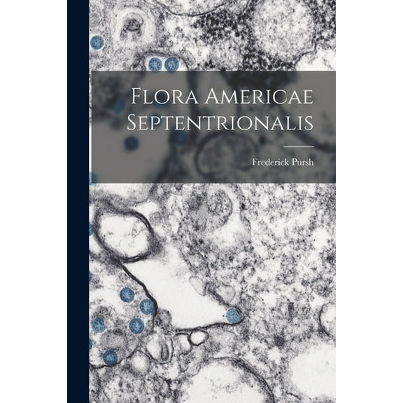 Flora Americae Septentrionalis, (Paperback)