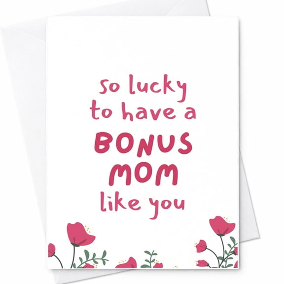 Bonus Mom Mother's Day Card - Lucky To Have You - Floral