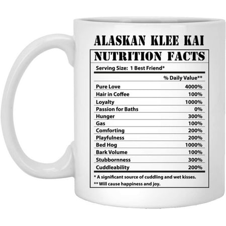 

Funny Alaskan Klee Kai Nutritional Facts Coffee Mug Dogs Lovers Birthday Gifts 2022 Christmas Nutrition Cup Ceramic White 11oz