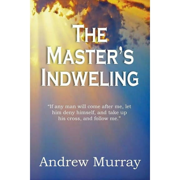 The Master's Indwelling, (Paperback)