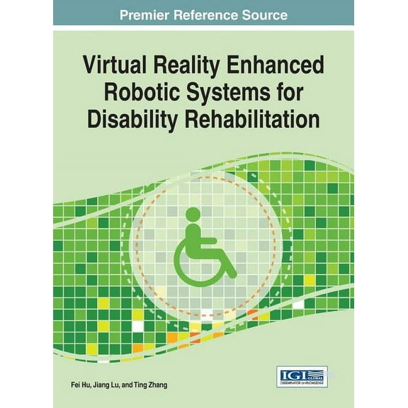 Virtual Reality Enhanced Robotic Systems for Disability Rehabilitation, (Hardcover)
