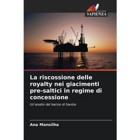 La riscossione delle royalty nei giacimenti pre-saltici in regime di concessione, (Paperback)