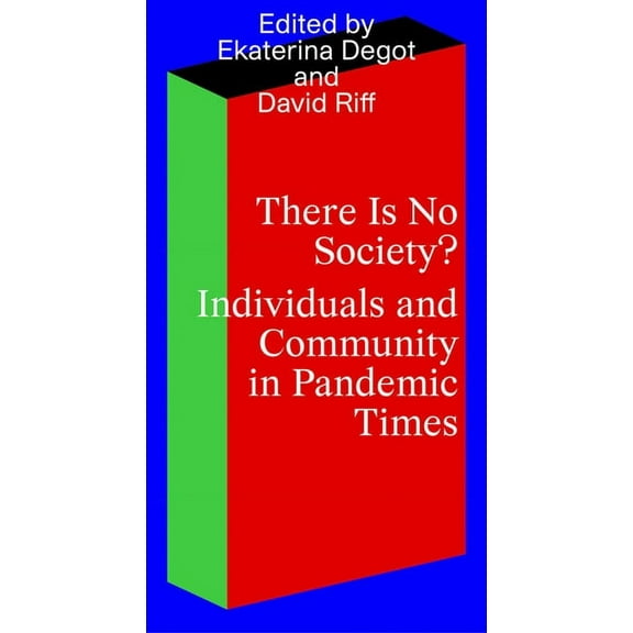 There Is No Society? Individuals and Community in Pandemic Times, (Paperback)