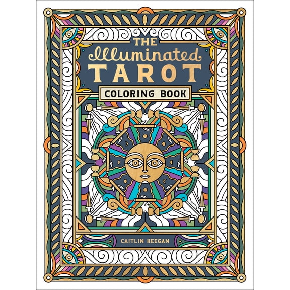 The Illuminated Tarot Coloring Book: Tarot Card Art Coloring Book, 112 pages (Paperback)