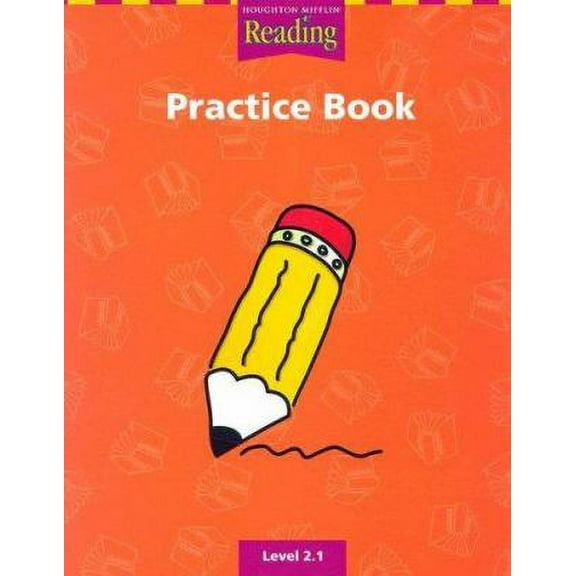 Houghton Mifflin Reading: The Nation's Choice: Practice Book (Consumable) Grade 2.1 (Paperback) by Houghton Mifflin Company (Prepared for publication by)