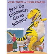 JANE YOLEN; MARK TEAGUE; JANE YOLEN How Do Dinosaurs Go to School? (Other)
