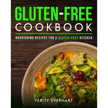 Gluten-Free Cookbook: Nourishing Recipes for a Gluten-free Kitchen, (Paperback)