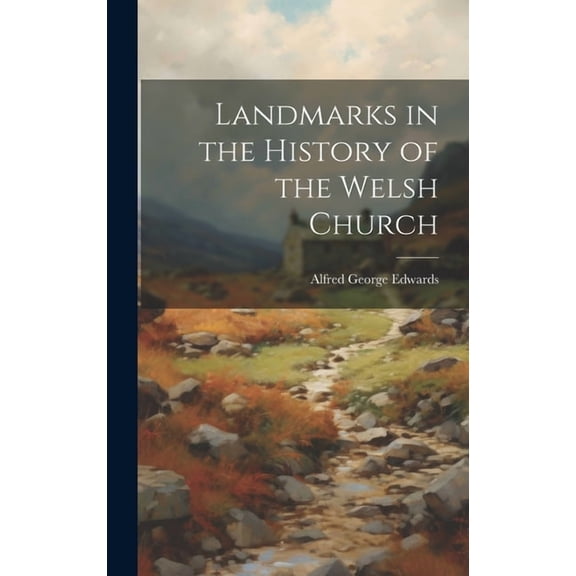 Landmarks in the History of the Welsh Church (Hardcover)
