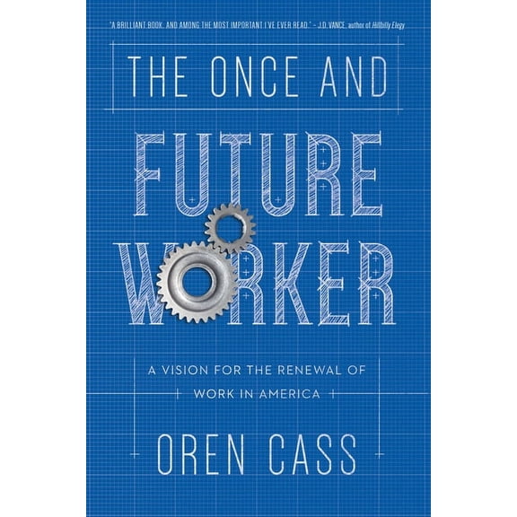 The Once and Future Worker, (Paperback)