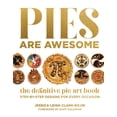 thumbnail image 1 of Pre-Owned Pies Are Awesome: The Definitive Pie Art Book: Step-by-Step Designs for All Occasions, 9781631067907, 1631067907, Hardcover,, 1 of 1