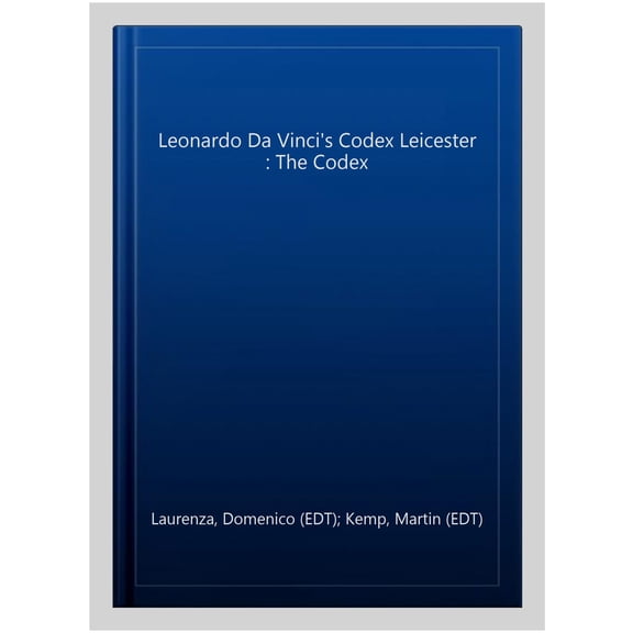 Pre-Owned Leonardo Da Vinci's Codex Leicester: A New Edition: Volume I: The Codex, (Hardcover)