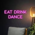 thumbnail image 3 of Handmadetneonsign Eat Drink Dance Neon Sign, Eat Drink Dance LED Light, Custom Text Neon Light, 3 of 5