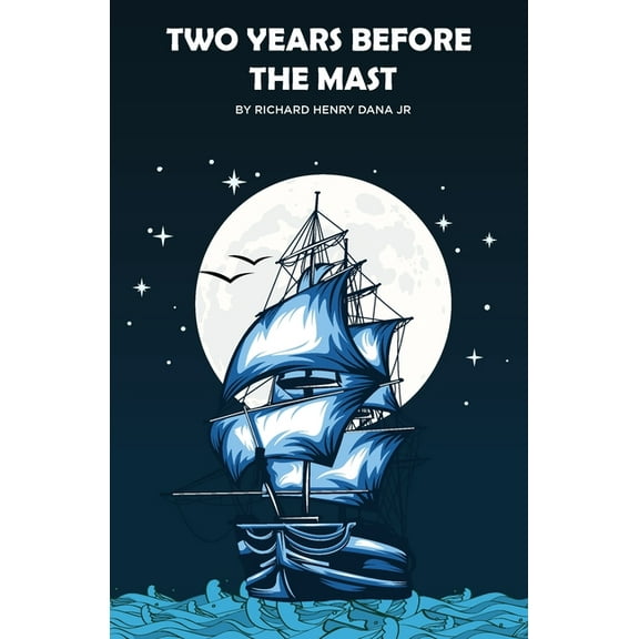 Two Years Before the Mast, (Paperback)