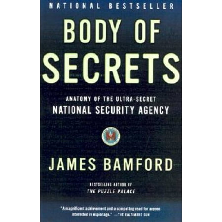 Body of Secrets: Anatomy of the Ultra-Secret National Security Agency [Paperback - Used]