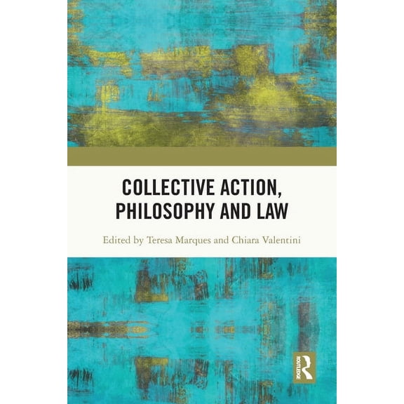Collective Action, Philosophy and Law, (Paperback)