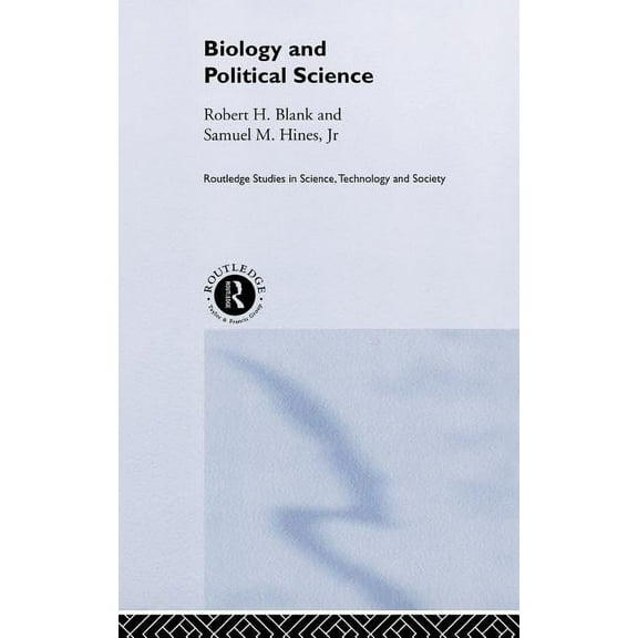 Routledge Studies in Science, Technology Biology and Political Science, (Hardcover)