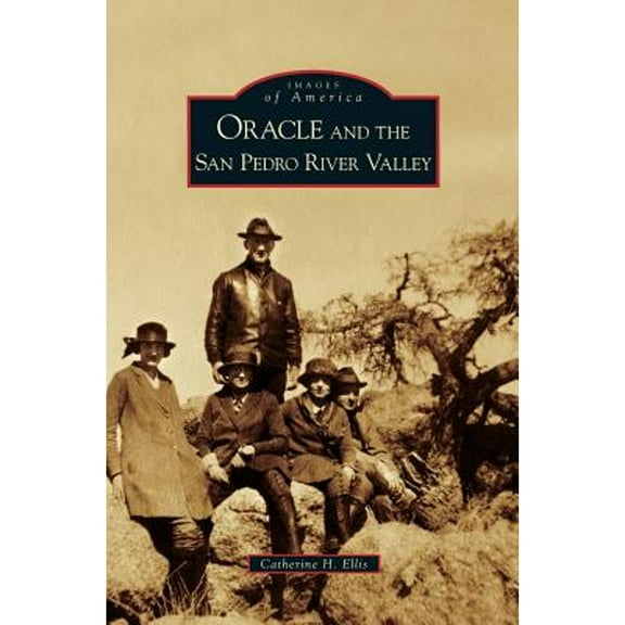 Oracle and the San Pedro River Valley (Hardcover)