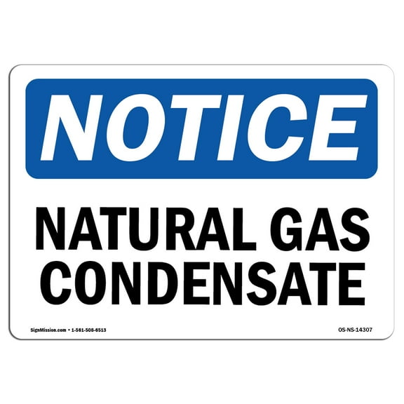OSHA Notice Signs - Natural Gas Condensate | Decal | Protect Your Business, Construction Site, Warehouse & Shop Area |  Made in the USA