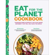 GENE STONE; NIL ZACHARIAS Eat for the Planet Cookbook : 75 Recipes from Leaders of the Plant-Based Movement That Will Help Save the World (Hardcover)