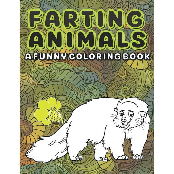 Farting Animals: An kids and Adult Coloring Book for Animal Lovers for Fun & Stress Relief & Relaxation, (Paperback)