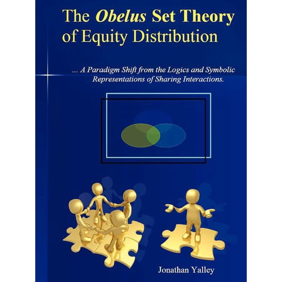 The Obelus Set Theory of Equity Distribution: The Obelus Set Theory of Equity Distributionthe Obelus Set Theory of Equit, (Paperback)
