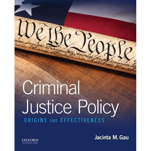 Pre-Owned Criminal Justice Policy: Origins and Effectiveness (Paperback) 0190210931 9780190210939