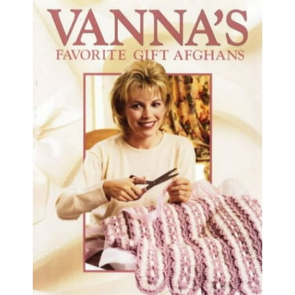 Pre-Owned Vanna's Favorite Gift Afghans (Paperback) 1574861352 9781574861358