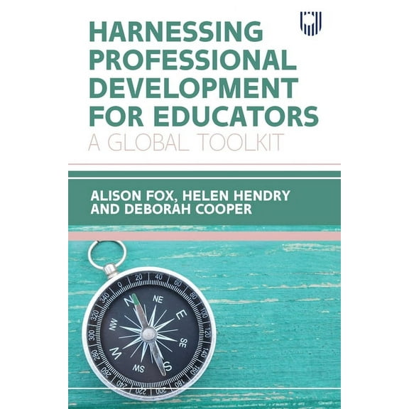 Harnessing Professional Development for Educators: A Global Toolkit, (Paperback)