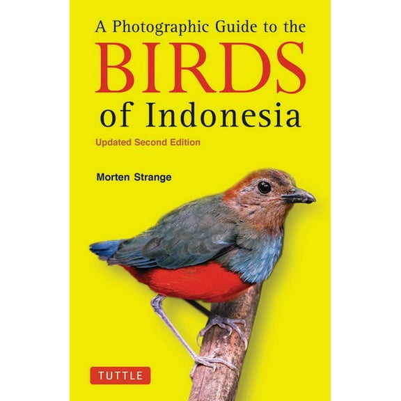 A Photographic Guide to the Birds of Indonesia: Updated Second Edition, (Paperback)