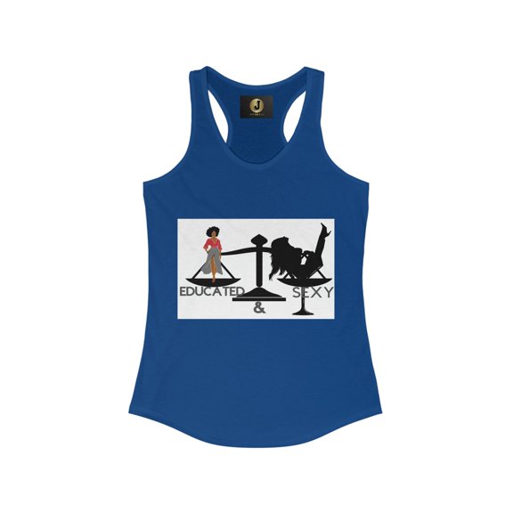 EDUCATED AND SEXY - Women's Ideal Racerback Tank