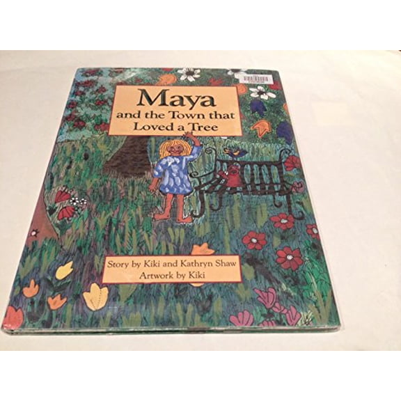 Pre-Owned Maya and the Town that Loved a Tree (Hardcover) 0847815633 9780847815630