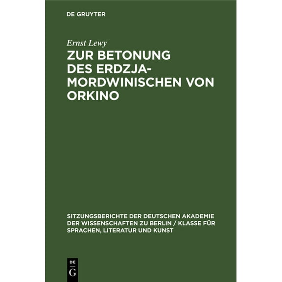 Sitzungsberichte der Deutschen Akademie Zur Betonung Des Erdzja-Mordwinischen Von Orkino, Book 1961, (Hardcover)